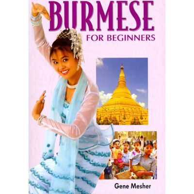 Paiboon Publishing,Thailand Burmese For Beginners : Roman And Script Paiboon Publishing,Thailand Burmese For Beginners : Roman And Script