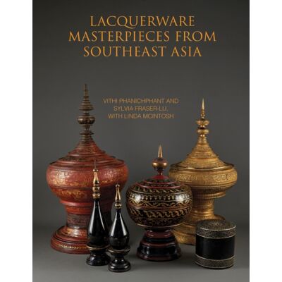 River Books Lacquerware Masterpieces From Southeast Asia River Books Lacquerware Masterpieces From Southeast Asia