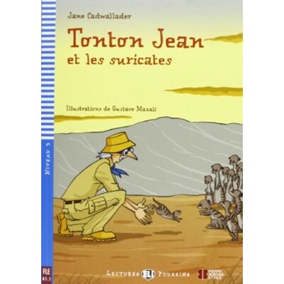 ELI s.r.l. Young Eli Readers - French : Tonton Jean Et Les Suricates + Downloadable Multimed ELI s.r.l. Young Eli Readers - French : Tonton Jean Et Les Suricates + Downloadable Multimed