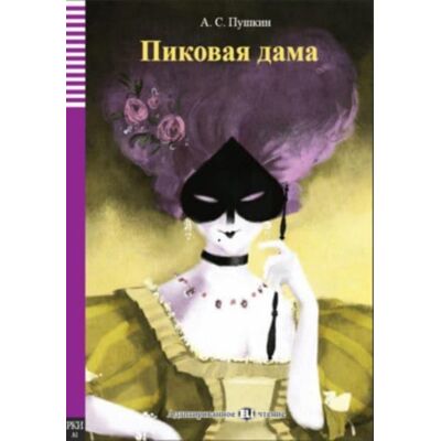 ELI s.r.l. Pikovaia Dama - The Queen Of Spades + Audio Online. A1 : Eli Russian Graded Readers ELI s.r.l. Pikovaia Dama - The Queen Of Spades + Audio Online. A1 : Eli Russian Graded Readers