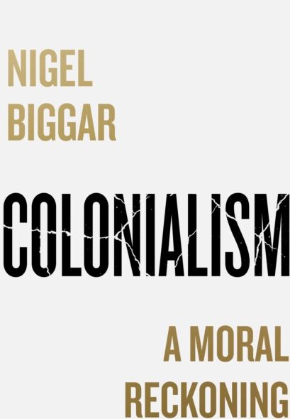 HarperCollins Publishers Colonialism : A Moral Reckoning
