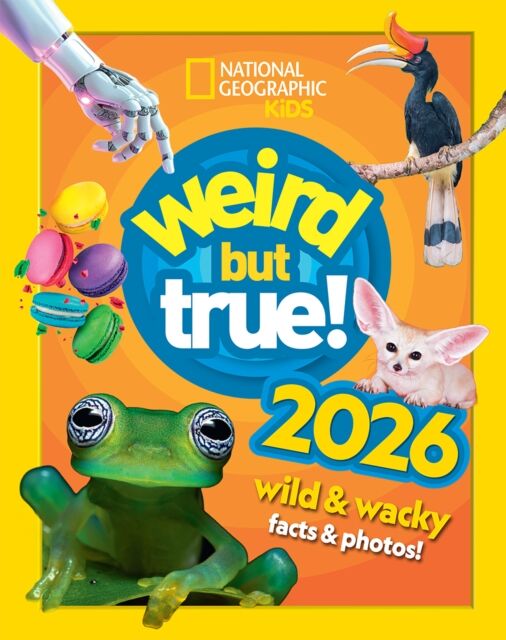 HarperCollins Publishers Weird But True! 2026 : Wild And Wacky Facts & Photos!
