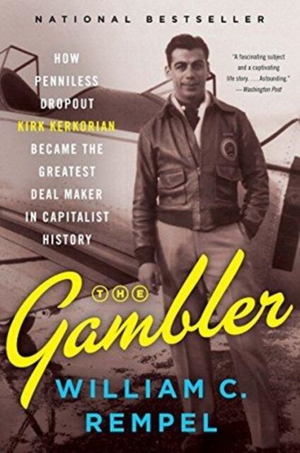 HarperCollins Publishers Inc The Gambler : How Penniless Dropout Kirk Kerkorian Became The Greatest Deal Maker In Capitalist History
