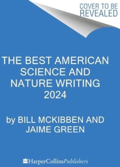 HarperCollins Publishers Inc The American Science And Nature Writing 2024