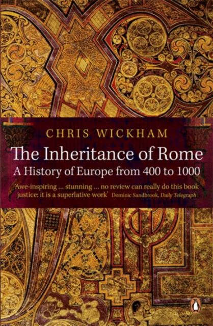 Penguin Books Ltd The Inheritance Of Rome : A History Of Europe From 400 To 1000