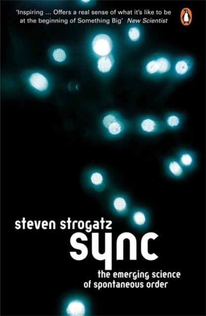 Penguin Books Ltd Sync : The Emerging Science Of Spontaneous Order