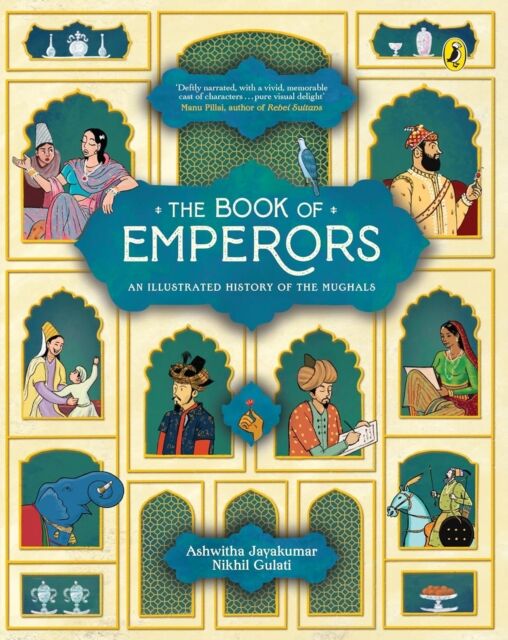 Penguin Random House India The Book Of Emperors : An Illustrated History Of The Mughals
