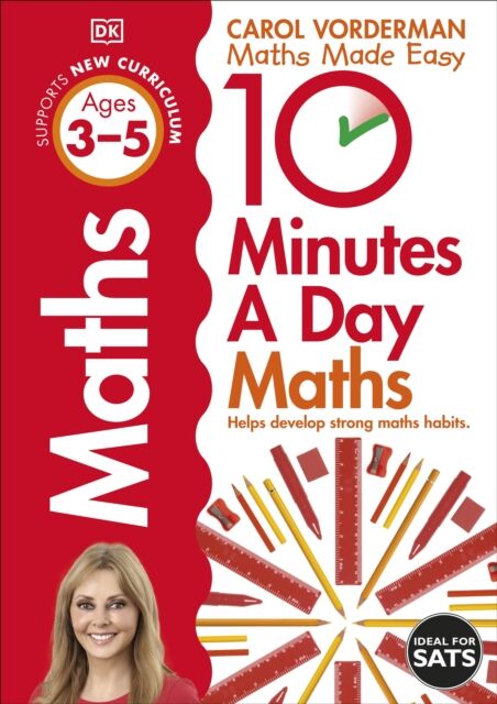 Dorling Kindersley Ltd 10 Minutes A Day Maths, Ages 3-5 (Preschool) : Supports The National Curriculum, Helps Develop Strong Maths Skills