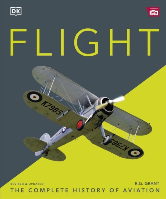 Dorling Kindersley Ltd Flight : The Complete History Of Aviation