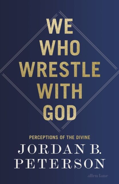 Penguin Books Ltd We Who Wrestle With God : Perceptions Of The Divine