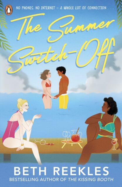 Penguin Random House Children's UK The Summer Switch-Off : The Hilarious Summer Must-Read From The Author Of The Kissing Booth