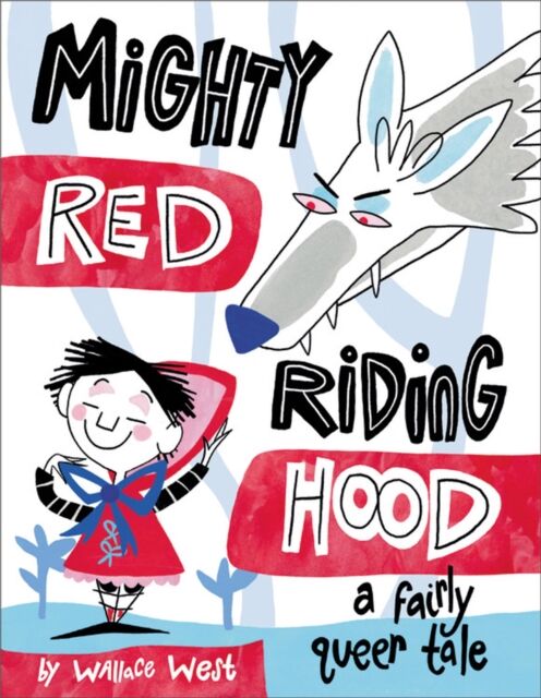Little, Brown & Company Mighty Red Riding Hood