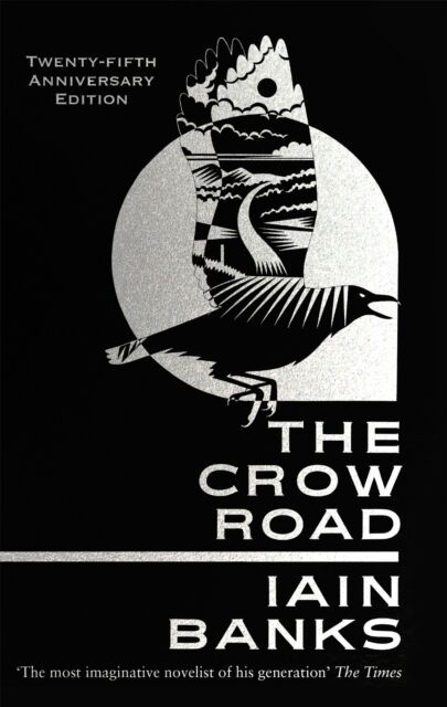 Little, Brown Book Group The Crow Road : 'One Of The Opening Lines Of Any Novel' Guardian