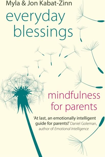 Little, Brown Book Group Everyday Blessings : Mindfulness For Parents