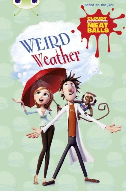 Pearson Education Limited Bug Club Independent Fiction Year Two Gold B Cloudy With A Chance Of Meatballs: Weird Weather