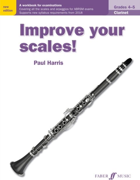 Faber Music Ltd Improve Your Scales! Clarinet Grades 4-5