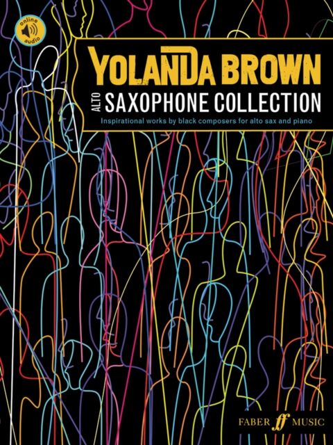 Faber Music Ltd Yolanda Brown'S Alto Saxophone Collection : Inspirational Works By Black Composers