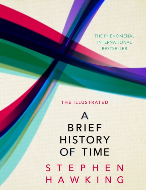 Transworld Publishers Ltd The Illustrated Brief History Of Time : The Beautifully Illustrated Edition Of Professor Stephen Hawking’s selling Masterpiece