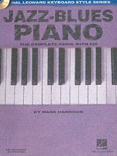 Hal Leonard Corporation Jazz-Blues Piano : The Complete Guide With Audio!