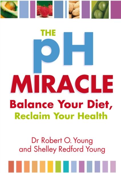 Little, Brown Book Group The Ph Miracle : Balance Your Diet, Reclaim Your Health