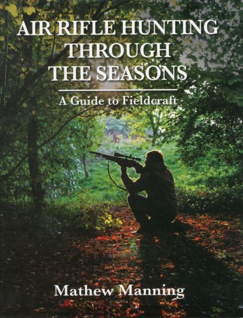 McNidder & Grace Air Rifle Hunting Through The Seasons: A Guide To Fieldcraft