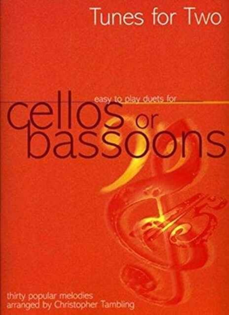 Kevin Mayhew Ltd Tunes For Two Cellos Or Bassoons : Thirty Popular Melodies