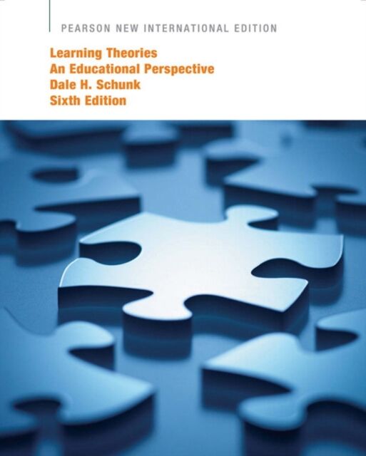 Pearson Education Limited Learning Theories: An Educational Perspective : Pearson International Edition