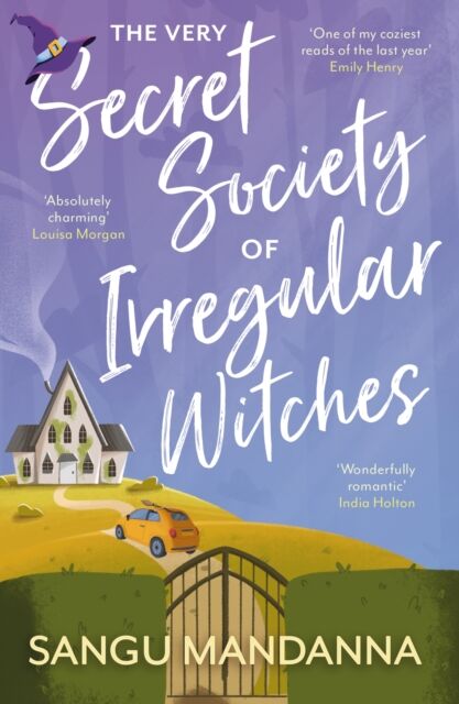 Hodder & Stoughton The Very Secret Society Of Irregular Witches : The Heartwarming And Uplifting Magical Romance