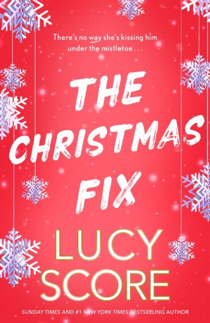 Hodder & Stoughton The Christmas Fix : The Sizzling Festive Romance From The Tiktok Sensation And Million-Copy seller