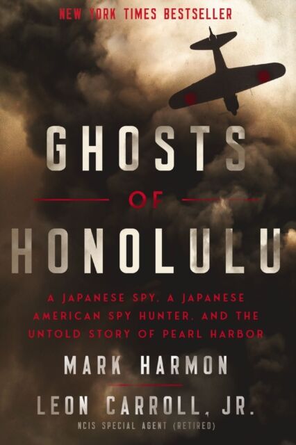 HarperCollins Focus Ghosts Of Honolulu : A Japanese Spy, A Japanese American Spy Hunter, And The Untold Story Of Pearl Harbor