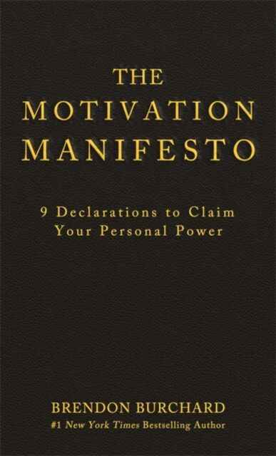 Hay House Inc The Motivation Manifesto : 9 Declarations To Claim Your Personal Power