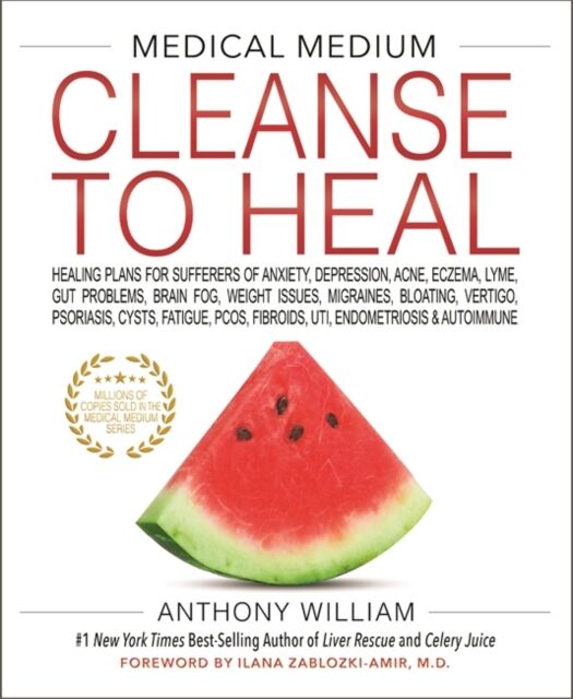 Hay House Inc Medical Medium Cleanse To Heal : Healing Plans For Sufferers Of Anxiety, Depression, Acne, Eczema, Lyme, Gut Problems, Brain Fog, Weight Issues, Migraines, Bloating, Vertigo, Psoriasis, Cysts, Fatigue