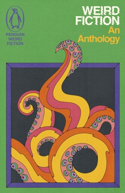 Penguin Books Ltd Weird Fiction : An Anthology