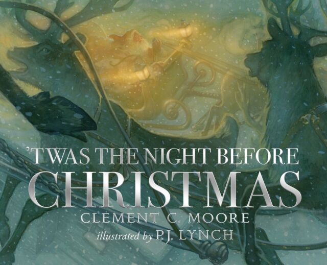 Walker Books Ltd 'Twas The Night Before Christmas : A Classic Wintery Poem Given Life By An Award-Winning Artist