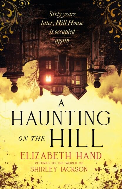 Little, Brown Book Group A Haunting On The Hill : Return To Shirley Jackson'S Classic Ghost Story