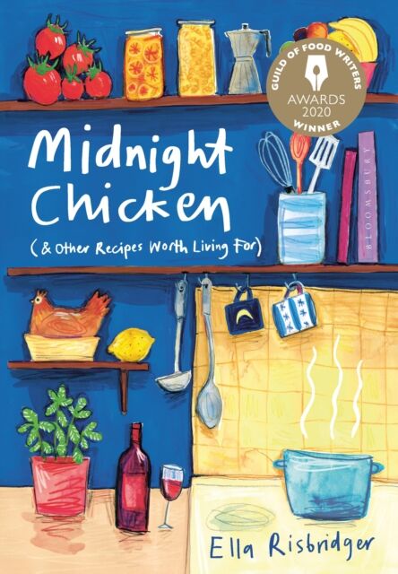 Bloomsbury Publishing PLC Midnight Chicken : & Other Recipes Worth Living For