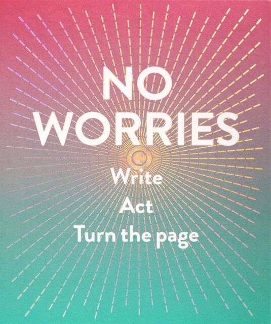 Abrams No Worries (Guided Journal) : Write. Act. Turn The Page.
