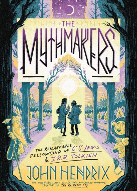 Abrams The Mythmakers : The Remarkable Fellowship Of C.S. Lewis & J.R.R. Tolkien (A Graphic Novel)