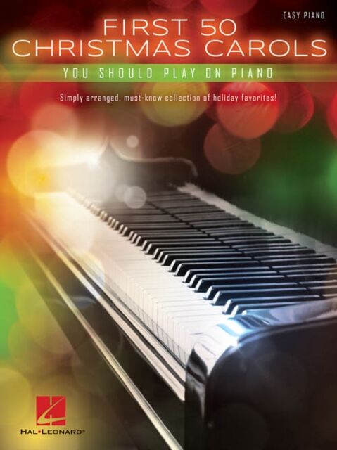 Hal Leonard Corporation First 50 Christmas Carols : You Should Play On Piano