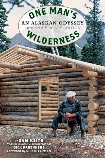 Graphic Arts Books One Man'S Wilderness, 50th Anniversary Edition : An Alaskan Odyssey