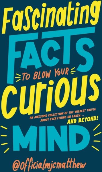 Ebury Publishing Fascinating Facts To Blow Your Curious Mind : An Awesome Collection Of The Wildest Trivia About Everything On Earth … And Beyond!
