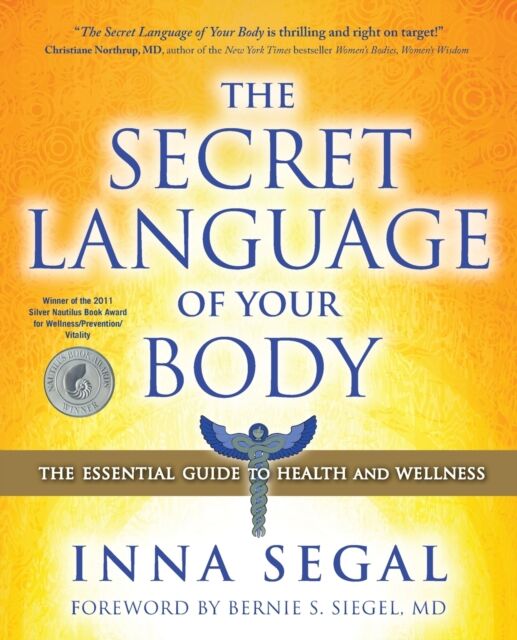 Beyond Words Publishing The Secret Language Of Your Body : The Essential Guide To Health And Wellness Volume 1