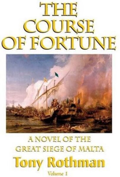 ibooks Inc The Course Of Fortune, A Novel Of The Great Siege Of Malta