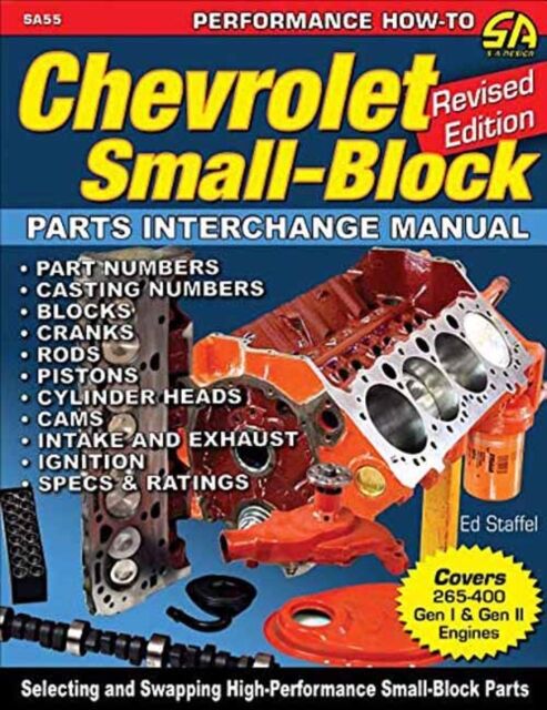 CarTech Inc Chevrolet Small Blocks Parts Interchange Manual : Revised Edition