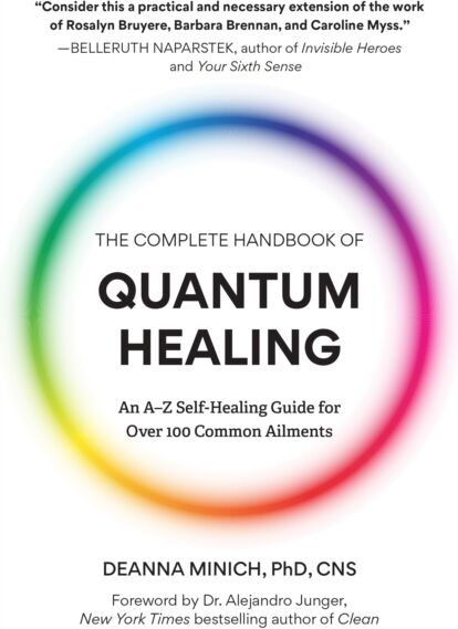 Mango Media The Complete Handbook Of Quantum Healing : An A-Z Self-Healing Guide For Over 100 Common Ailments (Holistic Healing Reference Book)