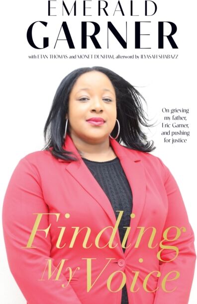 Haymarket Books Finding My Voice : On Grieving My Father, Eric Garner, And Pushing For Justice