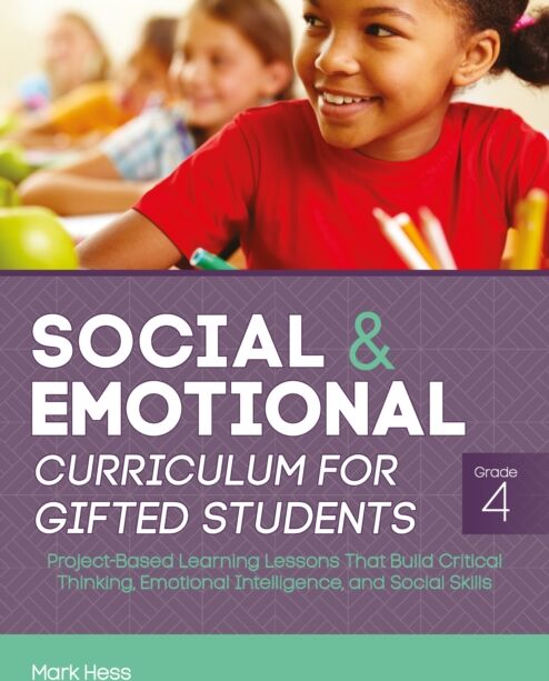 Prufrock Press Social And Emotional Curriculum For Gifted Students : Grade 4, Project-Based Learning Lessons That Build Critical Thinking, Emotional Intelligence, And Social Skills