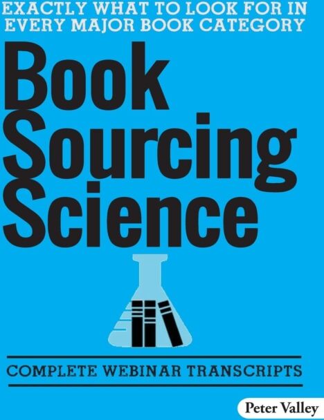 Mastery Files Book Sourcing Science : How To Spot In The Field, A Guide For Amazon Booksellers: Complete Webinar Transcripts (Fba Mastery Transcript Series)