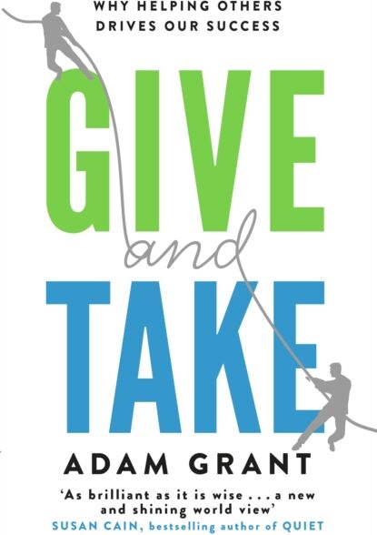 Orion Publishing Co Give And Take : Why Helping Others Drives Our Success