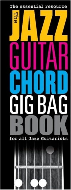 Hal Leonard Europe Limited The Jazz Guitar Chord Gig Bag Book
